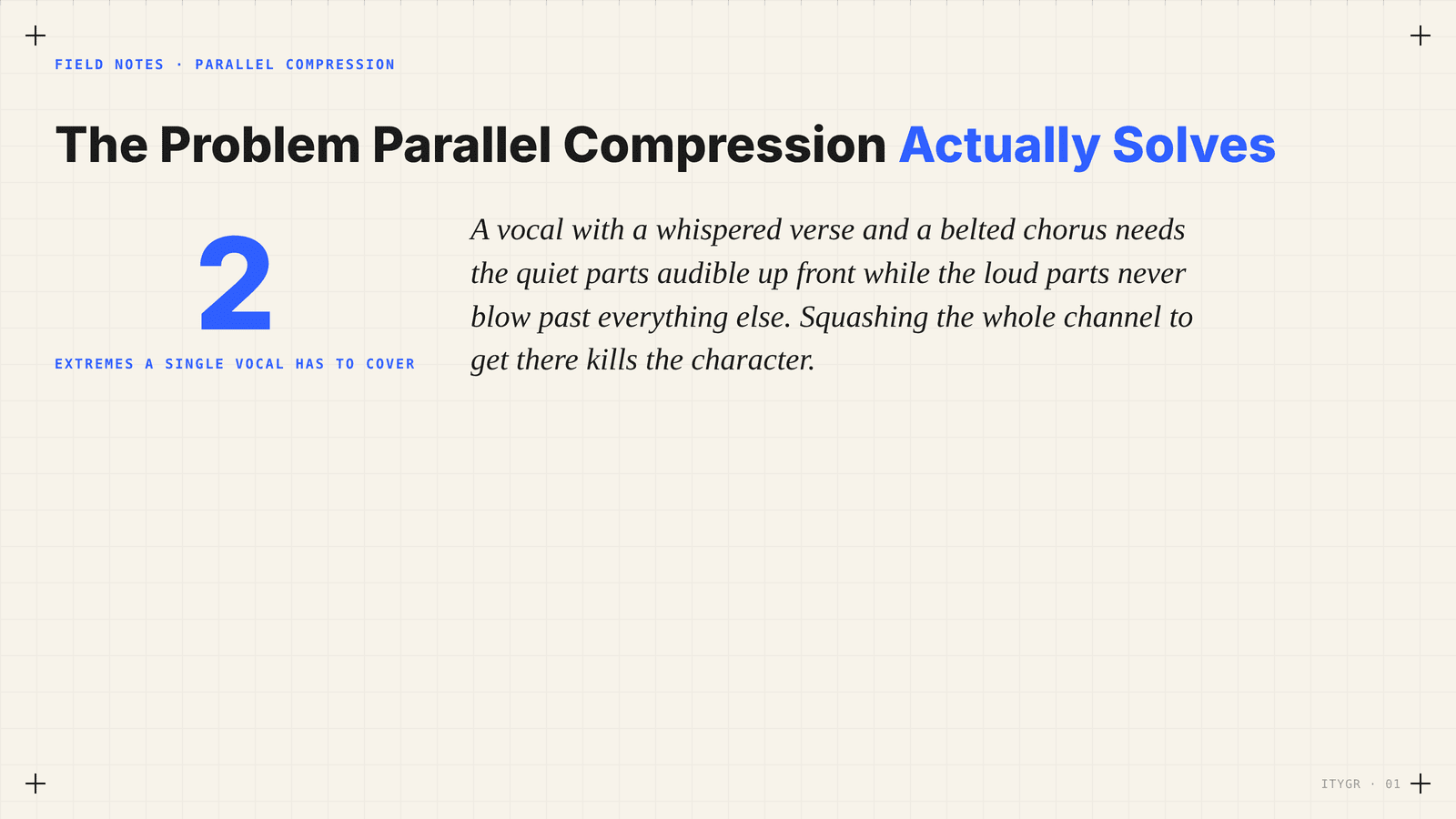 The problem parallel compression actually solves — dynamic range extremes a vocal has to cover