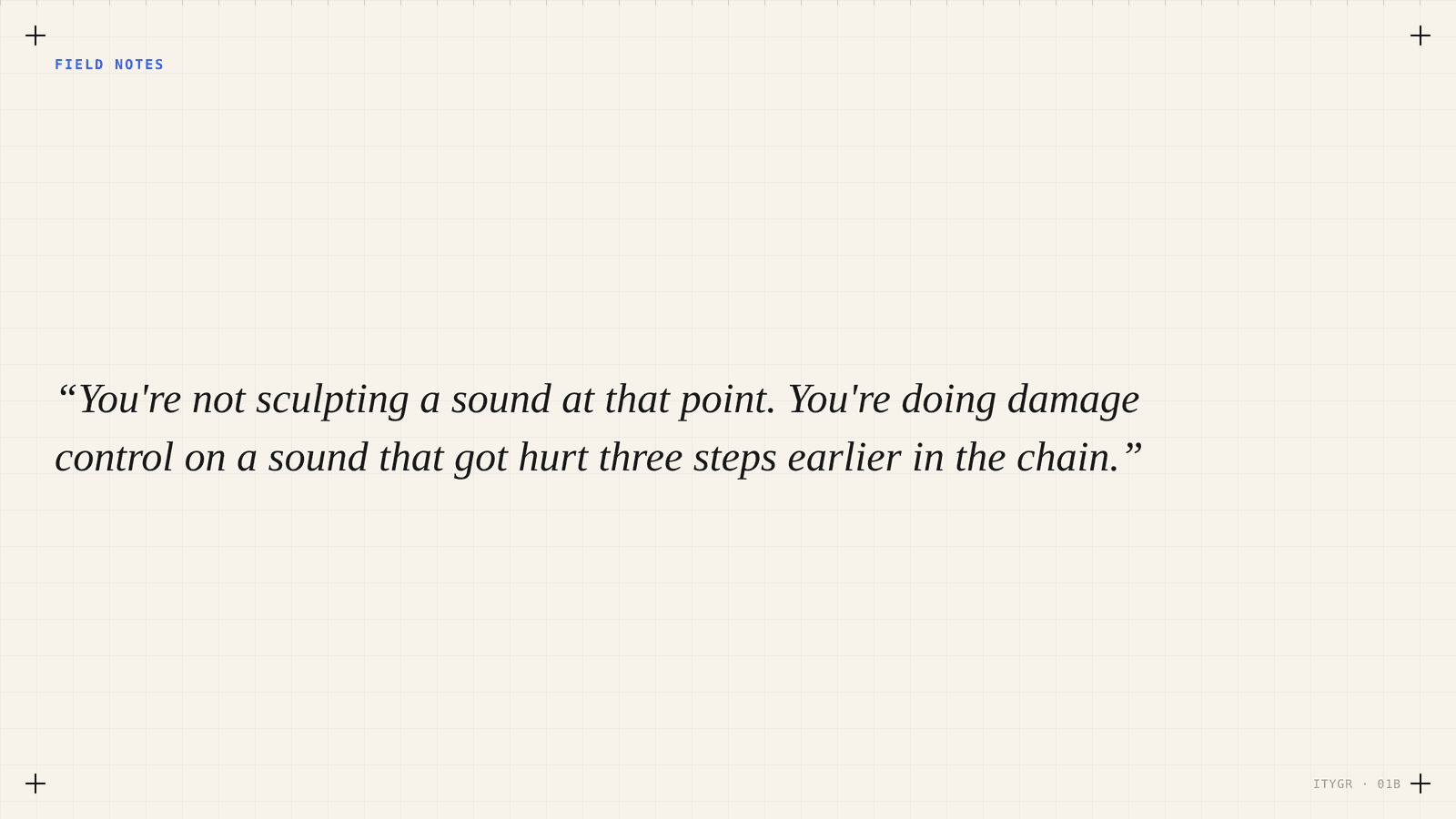 Pull quote: damage control on a sound that got hurt earlier in the chain