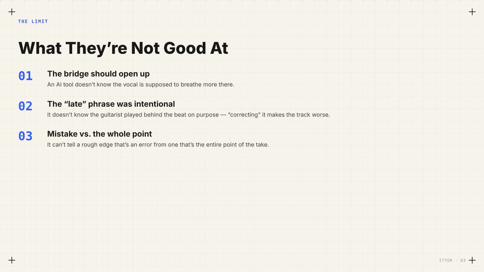What they're not good at