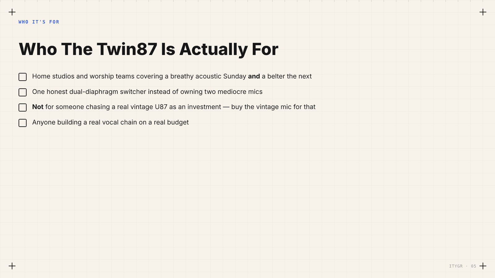Who the Twin87 is actually for