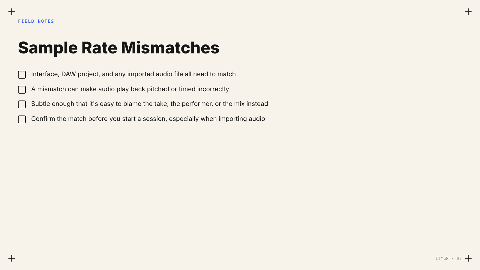 Sample rate mismatches: interface, project, and imported files must match