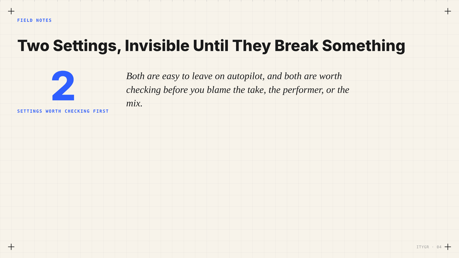 Two settings that are invisible until they break something