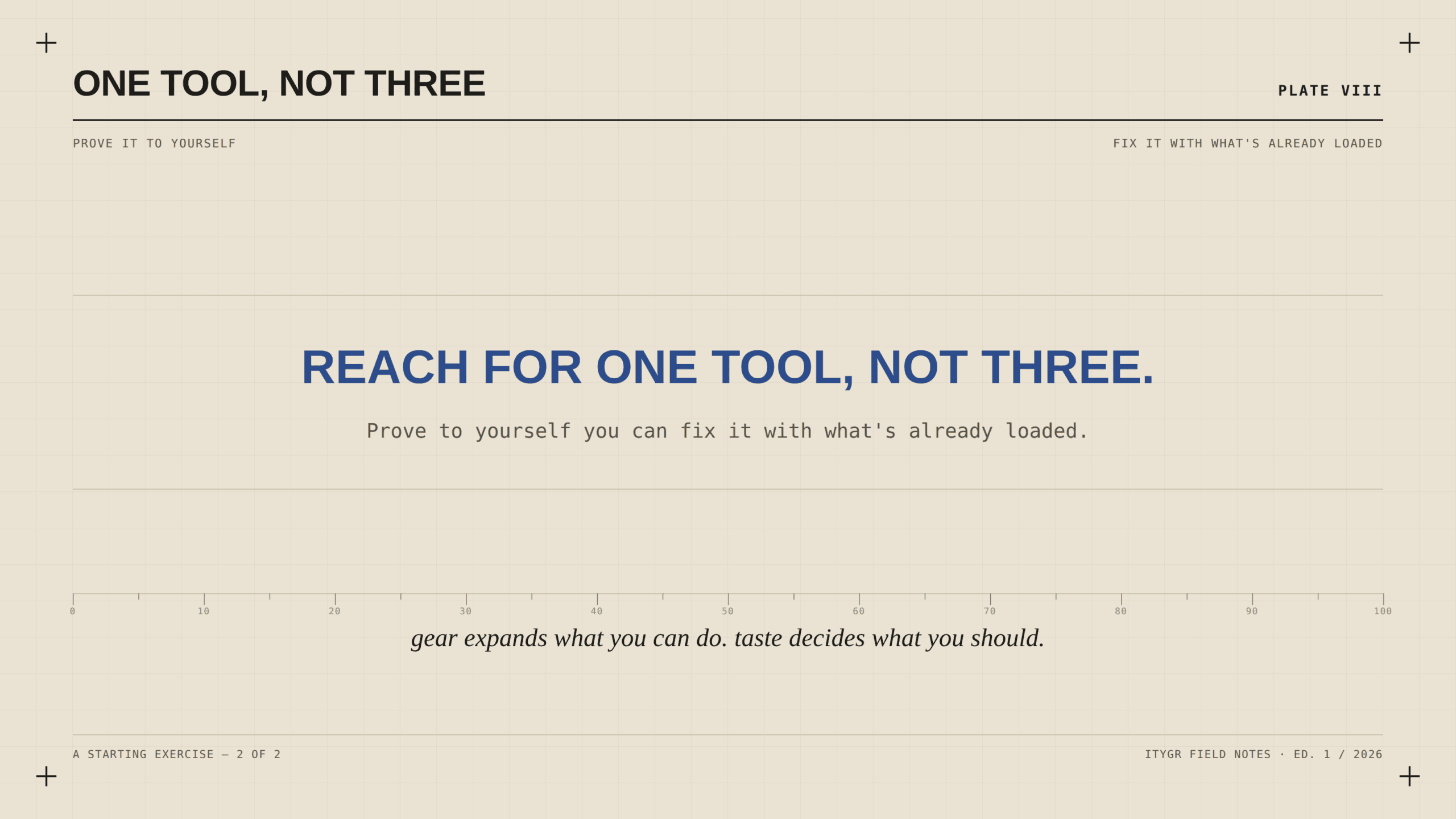 One tool, not three